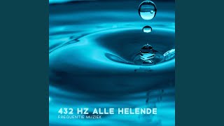 432 Hz alle helende frequentie muziek [upl. by Greenwell392]