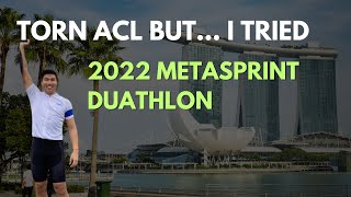 Attempting Metasprint Duathlon in Singapore with a Torn ACL [upl. by Harahs]