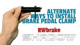 RVi Support Alternate Installation of Shadow Brake Pedal Clamp [upl. by Pazice]