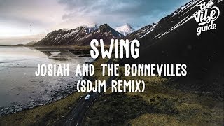 Josiah and the Bonnevilles  Swing SDJM Remix Lyric Video [upl. by Vivica]