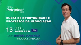 Busca de oportunidade e processos da negociação com Rafael Lorenzo Portal Petronect 11 [upl. by Enenaej582]