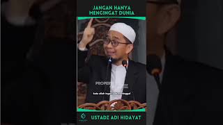 Jangan Hanya Mengingat Dunia  ustadz Adi Hidayat [upl. by Salisbury220]