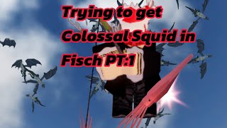 Trying To Get The Colossal Squid in the Roblox game Fisch [upl. by Iey]