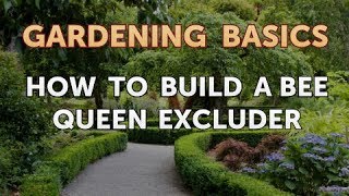 How to Build a Bee Queen Excluder [upl. by Vasilek144]