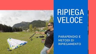 Parapendio ripiegare veloce 2017 1 metodo [upl. by Siugram744]