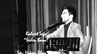 SESLEN BANA  RAHMET SAFA 2013 [upl. by Syxela211]