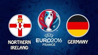 NORTHERN IRELAND vs GERMANY ⚽ 21062016 ⚽ UEFA EURO 2016  PES 2016 [upl. by Ai]