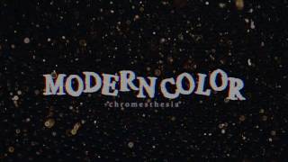 MODERN COLOR  quotCHROMESTHESIAquot MUSIC VIDEO [upl. by Efrem]