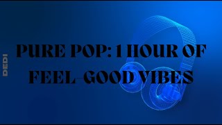 🎤 FeelGood Pop 1 Hour of Uplifting Vocal Hits 🎶 music bank [upl. by Eniawtna]