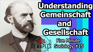 Gemeinschaft and Gesellschaft Tonnies on Five Minute Sociology [upl. by Chud]