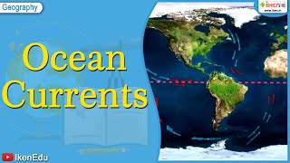 Ocean Currents  iKen  iKen Edu  iKen App [upl. by Doloritas]