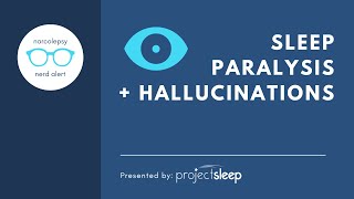 Sleep Paralysis amp Hallucinations Narcolepsy Nerd Alert [upl. by Riella638]