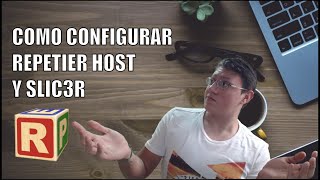 Como configurar REPETIER HOST y SLIC3R Tutorial en Español 😵😱 [upl. by Aihsened]