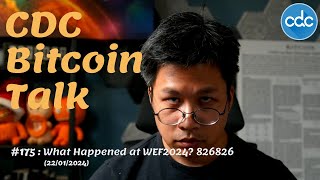 Bitcoin Talk 175 What Happened at WEF2024 826826 [upl. by Onibas842]