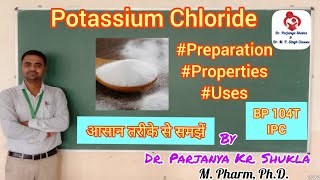 Potassium Chloride  Electrolyte Replenisher  Preparation Properties Uses  BP 104T [upl. by Sherlock]