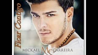 Mickael Carreira  Ficar Contigo [upl. by Ludvig]