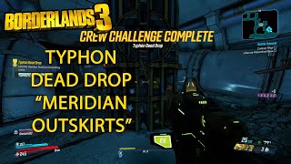 Borderlands 3 Typhon Dead Drop quotMeridian Outskirtsquot  Typhon Logs Reward [upl. by Oznarol]