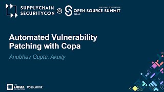 Automated Vulnerability Patching with Copa  Anubhav Gupta Akuity [upl. by Mountfort232]