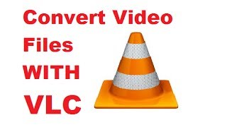 How to Convert Video Files using VLC Media Player [upl. by Cohe199]