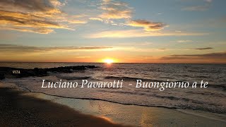 Luciano Pavarotti  Buongiorno a te Lyrics [upl. by Anemij243]