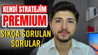 KENDÄ° STRATEJÄ°M PREMÄ°UM SIKÃ‡A SORULAN SORULAR  KULLANICI YORUMLARI ve Ã‡ALIÅžMA MANTIÄžI [upl. by Janus]