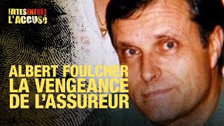 Faites Entrer lAccusé  Albert Foulcher la vengeance de lassureur [upl. by Readus694]