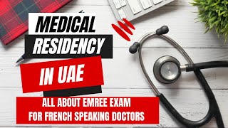 MEDICAL RESIDENCY IN UAEALL ABOUT EMREE EXAM FOR FRENCH SPEAKING DOCTORS  RESIDANAT UAE 2024 [upl. by Noami630]