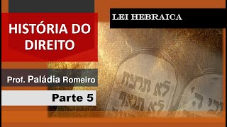 História do Direito pt5  Lei Hebraica [upl. by Topping339]