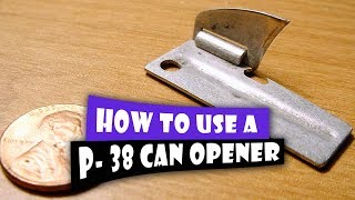 How to Use a P38 Can Opener  quotJohn Waynequot Can Opener [upl. by Schoenfelder]