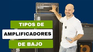 Amplificadores de Bajos Conociendo los Diferentes Tipos y Cuál Elegir [upl. by Orgel728]