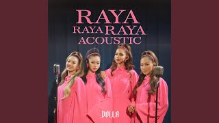 Raya Raya Raya Acoustic [upl. by Demmahum]