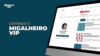 Conheça os benefícios do Migalheiro VIP [upl. by Ebeneser]