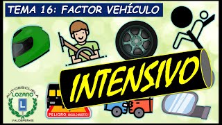 INTENSIVO PERMISO B  TEMA 16 FACTOR VEHÍCULO [upl. by Amitak]