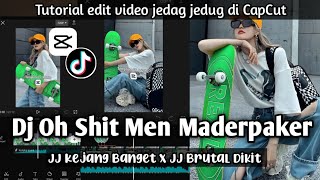 Tutorial Edit Jedag Jedug di CapCut DJ OH SHIT MEN MADERPAKER X HIDING HALLA HAIDING [upl. by Silletram543]