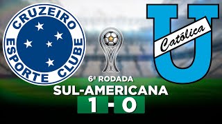 CRUZEIRO 1 x 0 UNIVERSIDAD CATÓLICA SulAmericana 2024 6ª Rodada  Narração [upl. by Yrehcaz427]