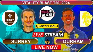 🔴 Vitality Blast T20 Surrey vs Durham  Live Score and Commentary [upl. by Anaer]