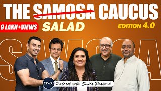 EP233  The Real Samosa Caucus 40 Edition  Abhijit A Ranganathan Sushant amp Tehseen [upl. by Adelpho]