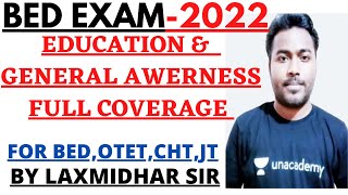 BED EXAM 2022 I EDUCATION amp GENERAL AWERNESS FULL COVERAGE I SCORE 5 OUT OF 5 I EDUCATION amp GA FULL [upl. by Aydin351]