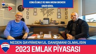 2023 EMLAK PÄ°YASASI  GAYRÄ°MENKUL DANIÅMANLIÄI NEDÄ°R  REMAX HAKKINDA  KONUÄUMUZ KADÄ°R BÄ°ROL [upl. by Cynar]