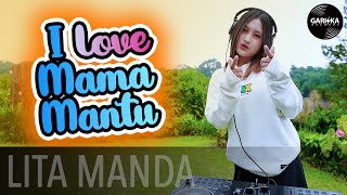 I LOVE MAMA MANTU Bilang Pa Mama Mantu  LITA MANDA  DJ REMIX JEDAG JEDUG [upl. by Sidnarb]