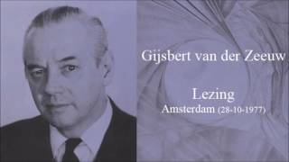 Gijsbert van der Zeeuw Lezing Amsterdam 28101977 [upl. by Eedna]