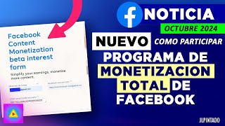 Nuevo programa de MONETIZACION TOTAL de Facebook 2024 2025  Como intentar participar [upl. by Ailedo]