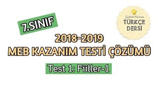 7SINIF FİİLER1  20182019 MEB KAZANIM TESTİ SORU ÇÖZÜMÜ [upl. by Lyrej]