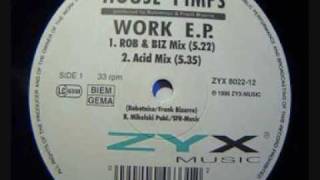 House Pimps  Work Rob amp Biz Mix [upl. by Durning]