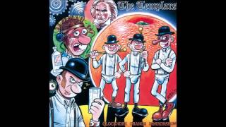 The Templars  Clockwork Orange Horror Show [upl. by Dnomayd]