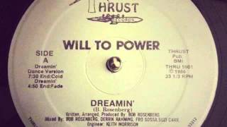 Will to Power  Dreamin  Original Thrust Records Mix [upl. by Gnek425]