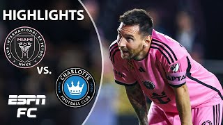 LIONEL MESSI PRECISION 😤 Inter Miami vs Charlotte FC  MLS Highlights  ESPN FC [upl. by Kellene]