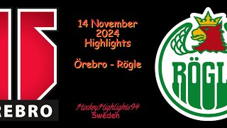 ÖREBRO VS RÖGLE  14 NOVEMBER 2024  SHL  HIGHLIGHTS [upl. by Llenra]