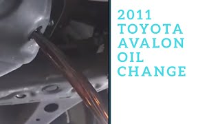 How to do an oil change on 2011 Toyota Avalon [upl. by Zollie676]