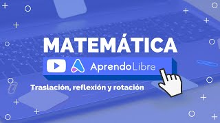 MATEMÁTICA  Traslación reflexión y rotación  3º Básico 89 años [upl. by Marjorie]